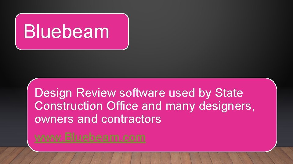 Bluebeam Design Review software used by State Construction Office and many designers, owners and