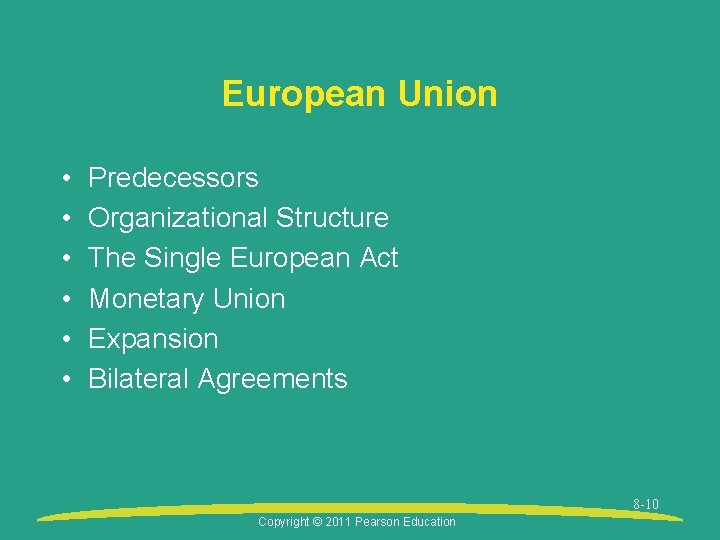 European Union • • • Predecessors Organizational Structure The Single European Act Monetary Union