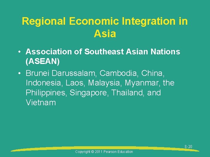 Regional Economic Integration in Asia • Association of Southeast Asian Nations (ASEAN) • Brunei