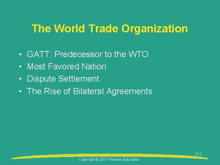 The World Trade Organization • • GATT: Predecessor to the WTO Most Favored Nation