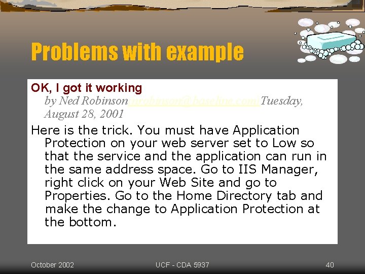 Problems with example OK, I got it working by Ned Robinson(nrobinson@baseline. com)Tuesday, August 28,