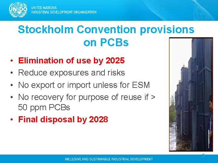 Stockholm Convention provisions on PCBs • • Elimination of use by 2025 Reduce exposures