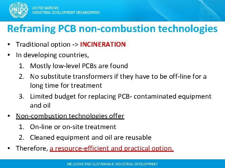 Reframing PCB non-combustion technologies • Traditional option -> INCINERATION • In developing countries, 1.