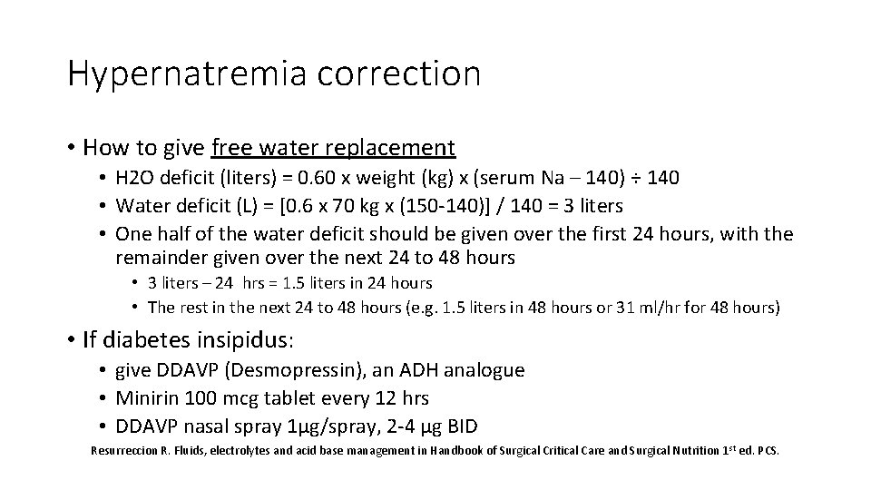 Hypernatremia correction • How to give free water replacement • H 2 O deficit