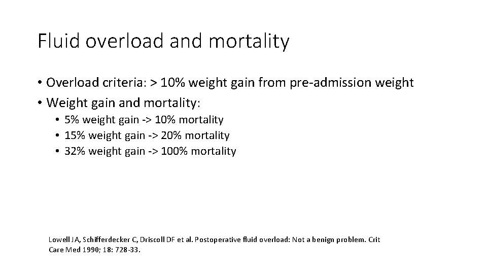 Fluid overload and mortality • Overload criteria: > 10% weight gain from pre-admission weight