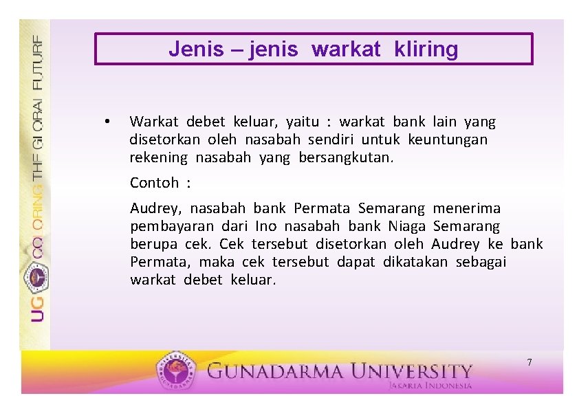 Jenis – jenis warkat kliring • Warkat debet keluar, yaitu : warkat bank lain