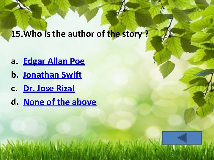 15. Who is the author of the story ? a. b. c. d. Edgar