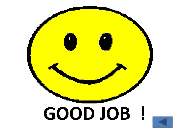 GOOD JOB ! 