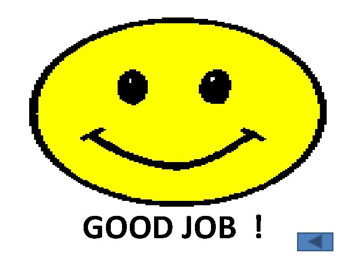 GOOD JOB ! 