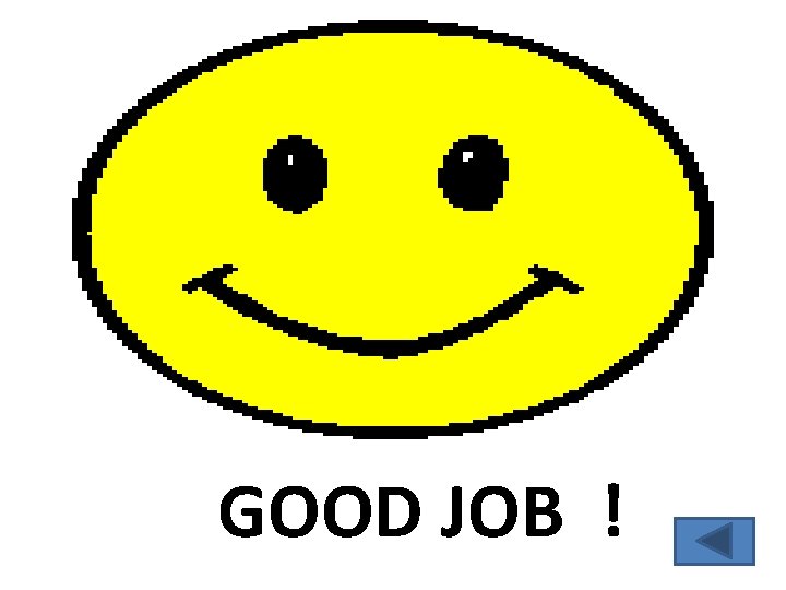 GOOD JOB ! 