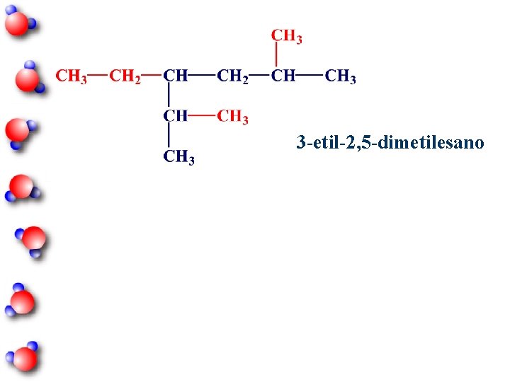 3 -etil-2, 5 -dimetilesano 