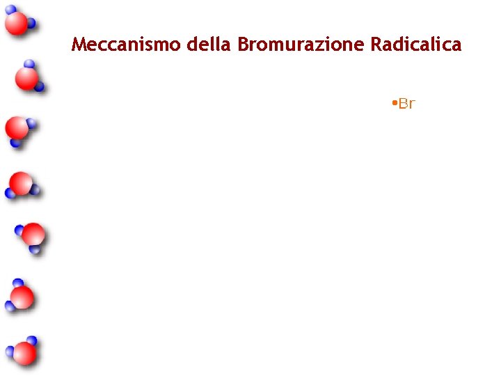 Meccanismo della Bromurazione Radicalica 