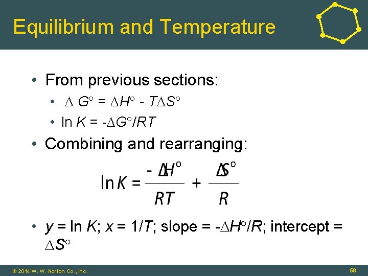 Equilibrium and Temperature • From previous sections: • G = H - T S
