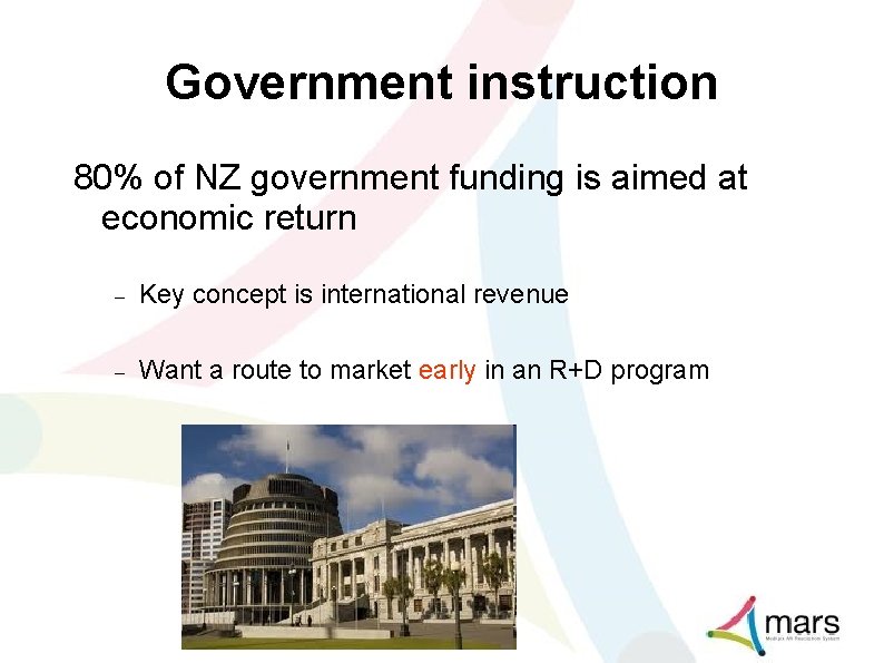 Government instruction 80% of NZ government funding is aimed at economic return Key concept