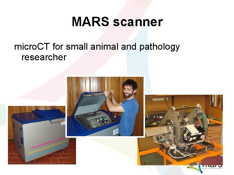 MARS scanner micro. CT for small animal and pathology researcher 