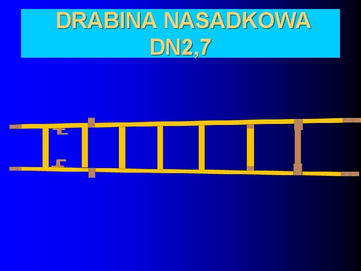 DRABINA NASADKOWA DN 2, 7 