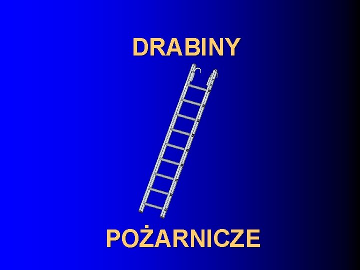 DRABINY POŻARNICZE 