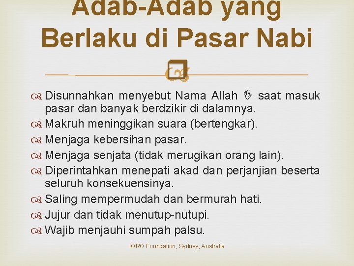 Adab-Adab yang Berlaku di Pasar Nabi Disunnahkan menyebut Nama Allah saat masuk pasar dan
