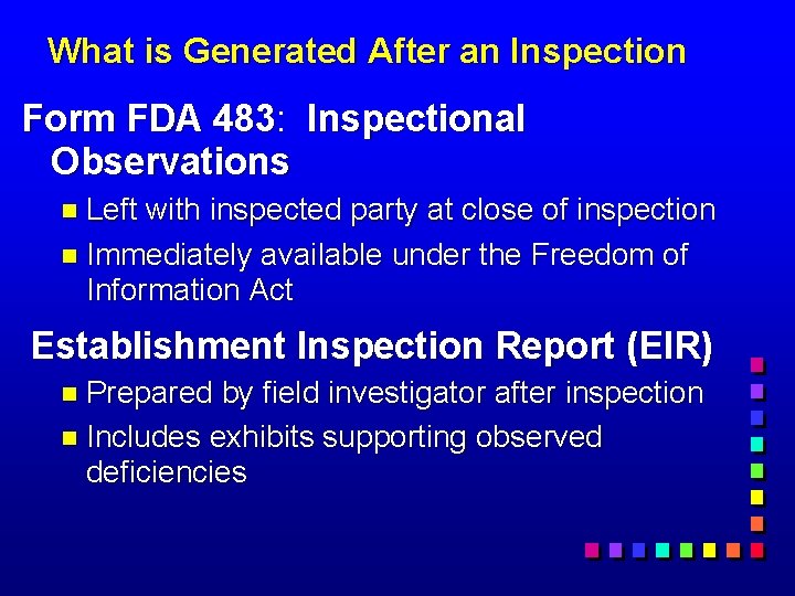 What is Generated After an Inspection Form FDA 483: Inspectional Observations n Left with