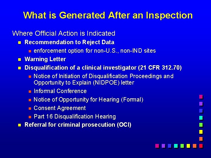 What is Generated After an Inspection Where Official Action is Indicated n n Recommendation