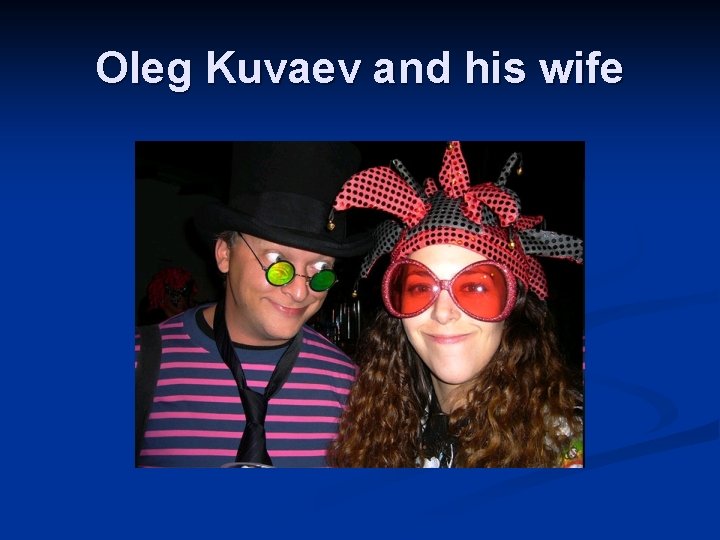 Oleg Kuvaev and his wife 