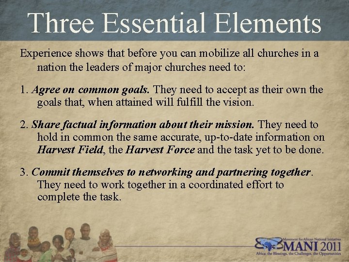 Three Essential Elements Experience shows that before you can mobilize all churches in a