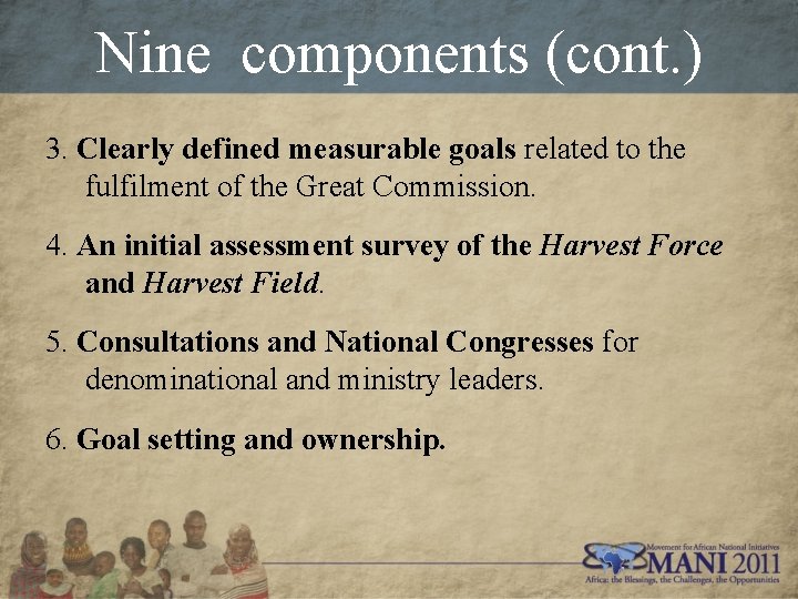 Nine components (cont. ) 3. Clearly defined measurable goals related to the fulfilment of