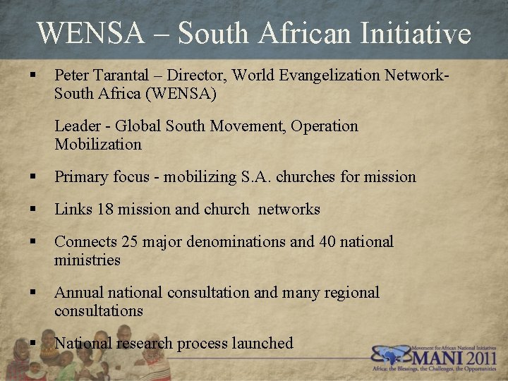 WENSA – South African Initiative § Peter Tarantal – Director, World Evangelization Network. South