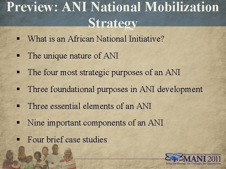 Preview: ANI National Mobilization Strategy § What is an African National Initiative? § The