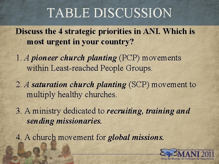 TABLE DISCUSSION Discuss the 4 strategic priorities in ANI. Which is most urgent in