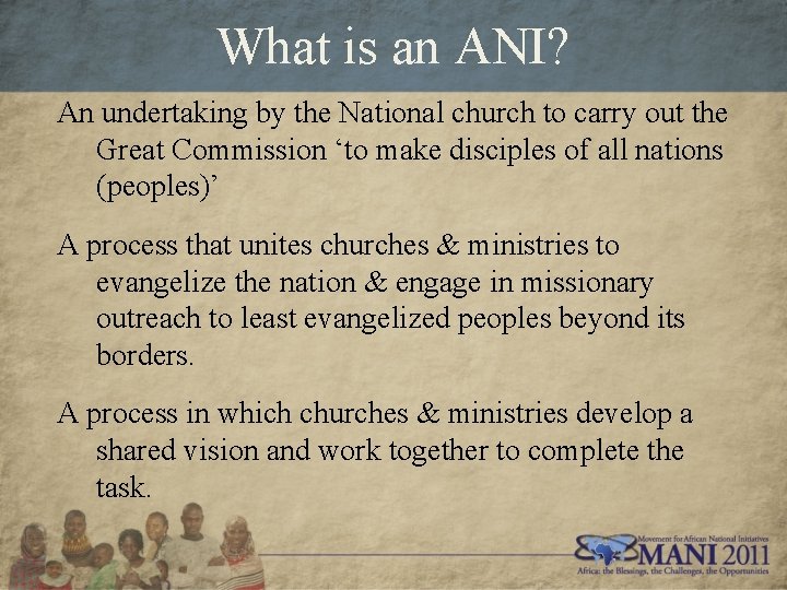 What is an ANI? An undertaking by the National church to carry out the