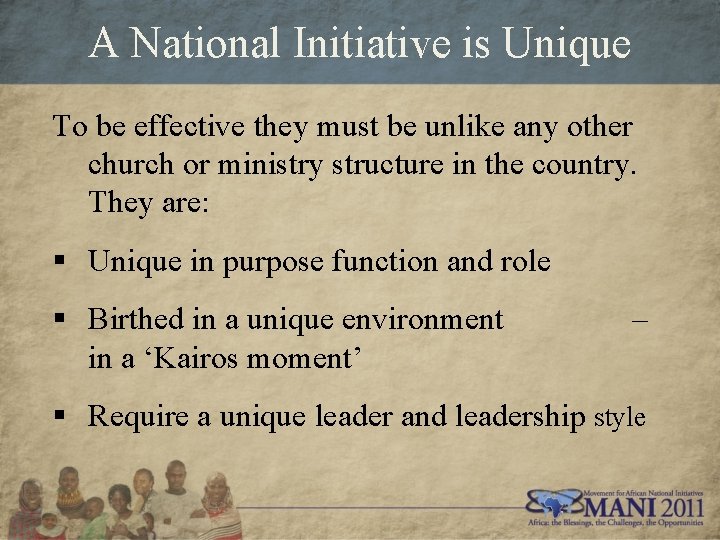 A National Initiative is Unique To be effective they must be unlike any other