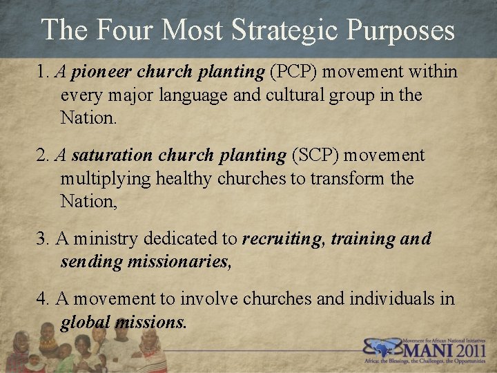 The Four Most Strategic Purposes 1. A pioneer church planting (PCP) movement within every