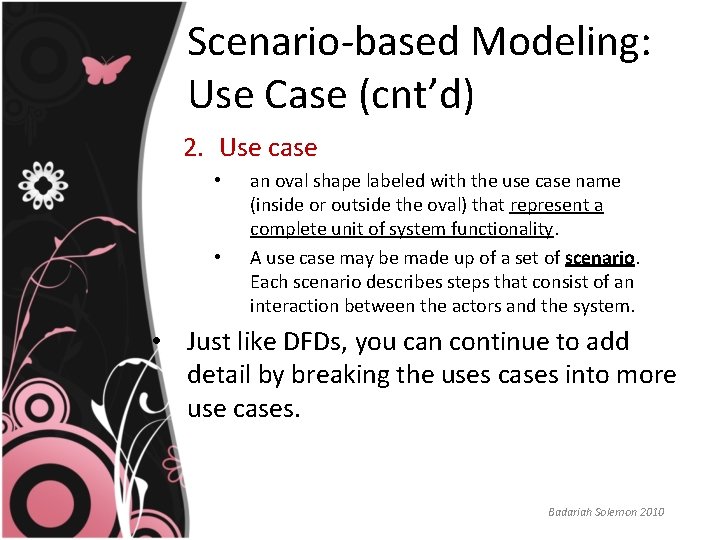 Scenario-based Modeling: Use Case (cnt’d) 2. Use case • • an oval shape labeled