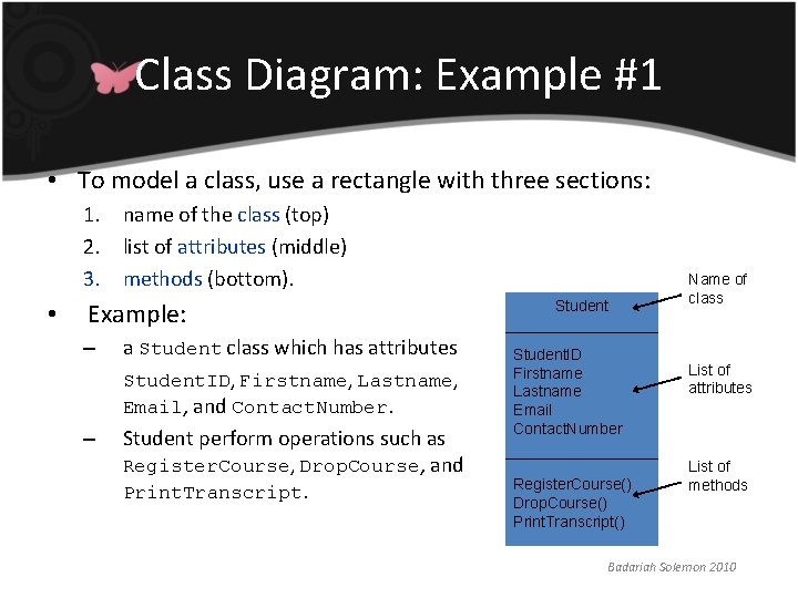 Class Diagram: Example #1 • To model a class, use a rectangle with three