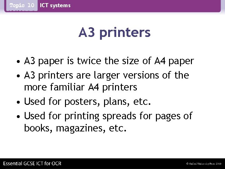 ICT systems A 3 printers • A 3 paper is twice the size of