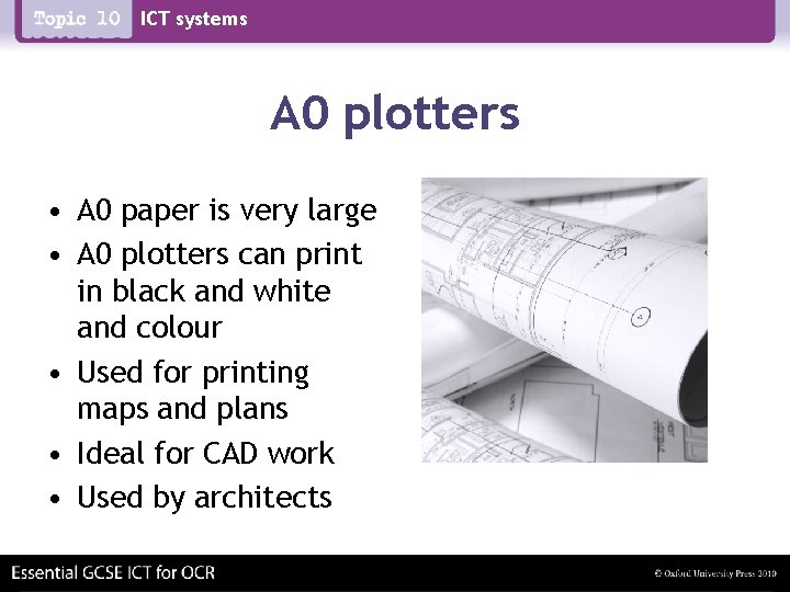 ICT systems A 0 plotters • A 0 paper is very large • A