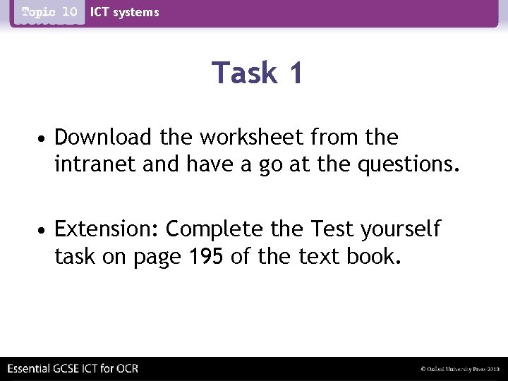 ICT systems Task 1 • Download the worksheet from the intranet and have a