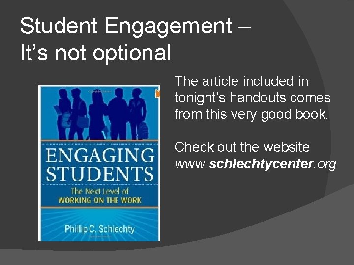 Student Engagement – It’s not optional The article included in tonight’s handouts comes from