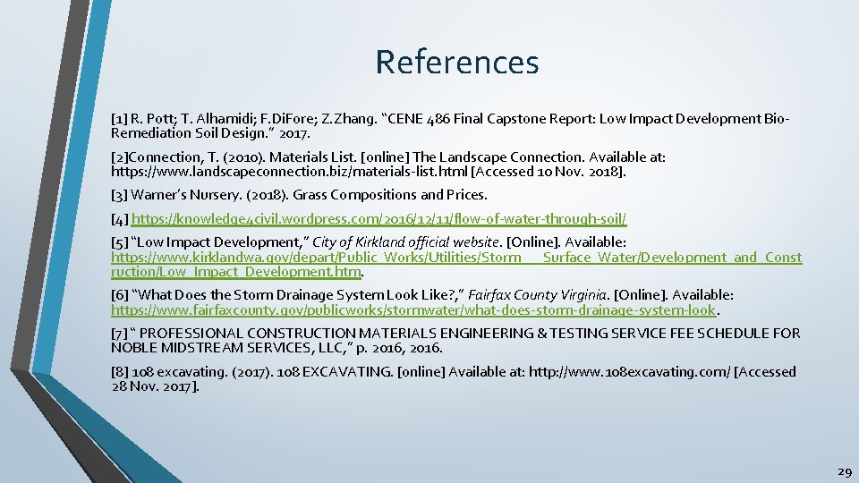 References [1] R. Pott; T. Alhamidi; F. Di. Fore; Z. Zhang. “CENE 486 Final