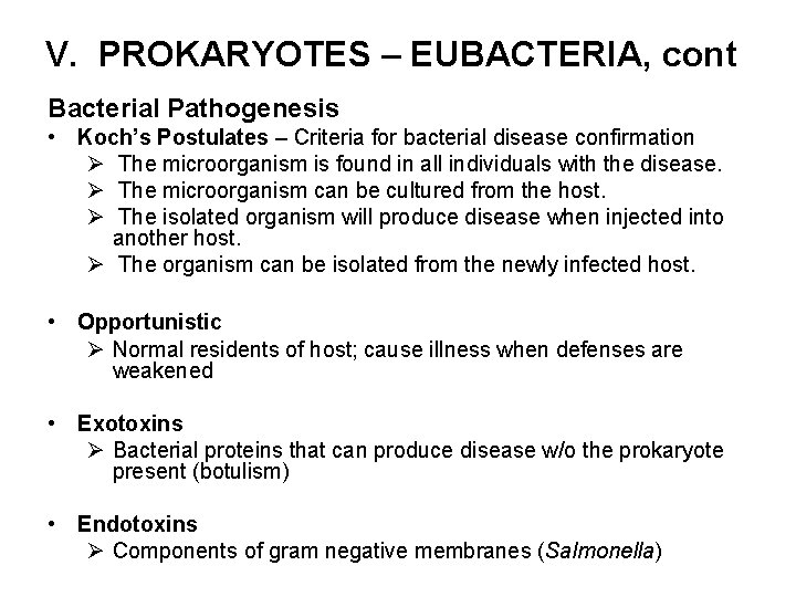 V. PROKARYOTES – EUBACTERIA, cont Bacterial Pathogenesis • Koch’s Postulates – Criteria for bacterial