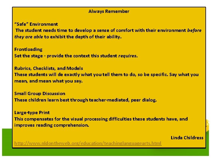 Always Remember “Safe” Environment The student needs time to develop a sense of comfort