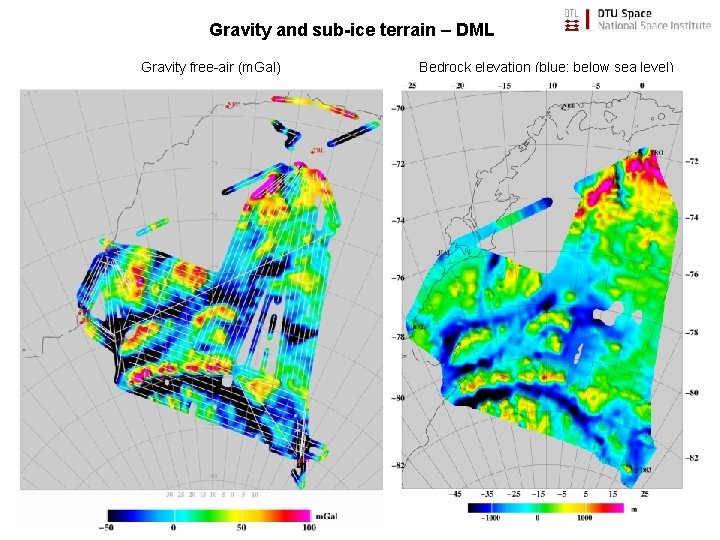 Gravity and sub-ice terrain – DML Gravity free-air (m. Gal) Bedrock elevation (blue: below