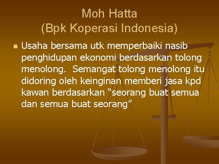 Moh Hatta (Bpk Koperasi Indonesia) n Usaha bersama utk memperbaiki nasib penghidupan ekonomi berdasarkan