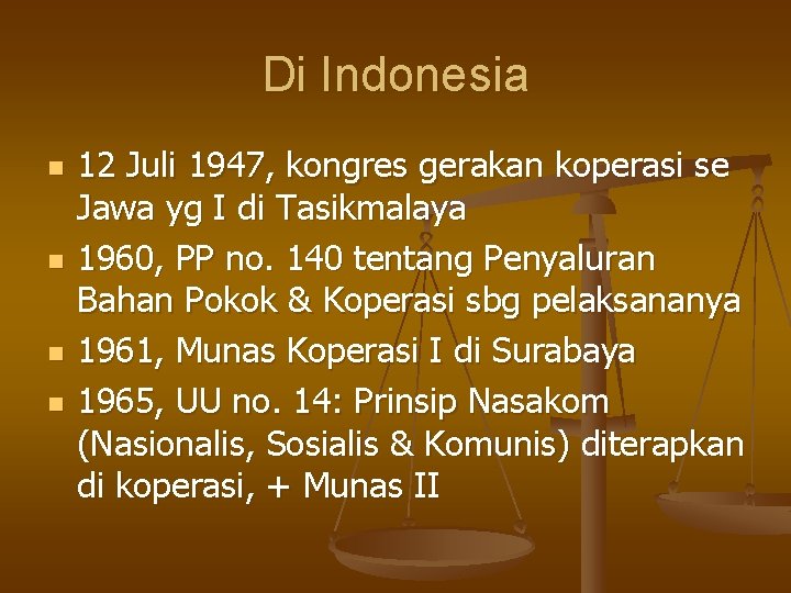 Di Indonesia n n 12 Juli 1947, kongres gerakan koperasi se Jawa yg I