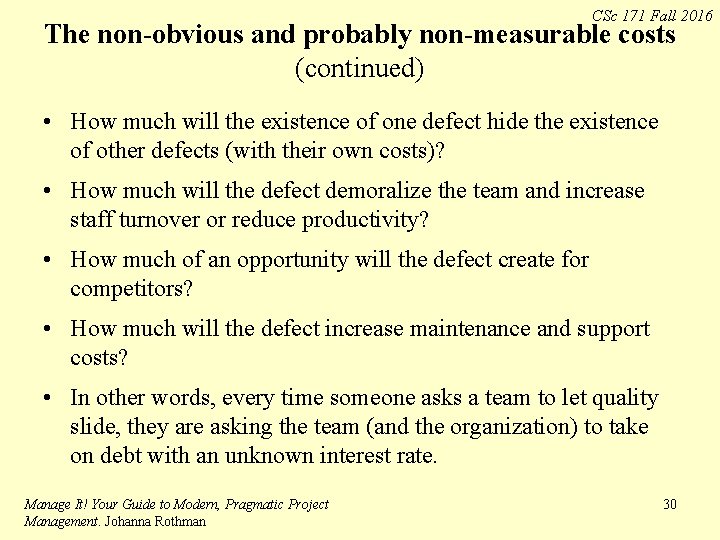 CSc 171 Fall 2016 The non-obvious and probably non-measurable costs (continued) • How much CSc 171 Fall 2016 The non-obvious and probably non-measurable costs (continued) • How much