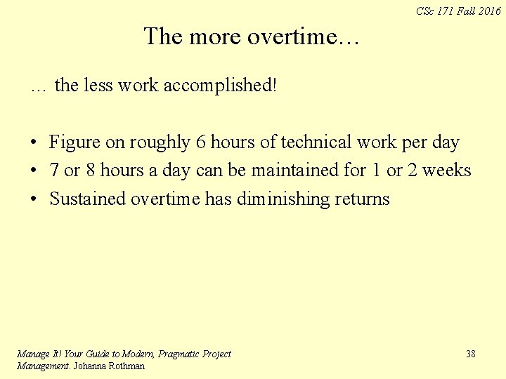 CSc 171 Fall 2016 The more overtime… … the less work accomplished! • Figure CSc 171 Fall 2016 The more overtime… … the less work accomplished! • Figure