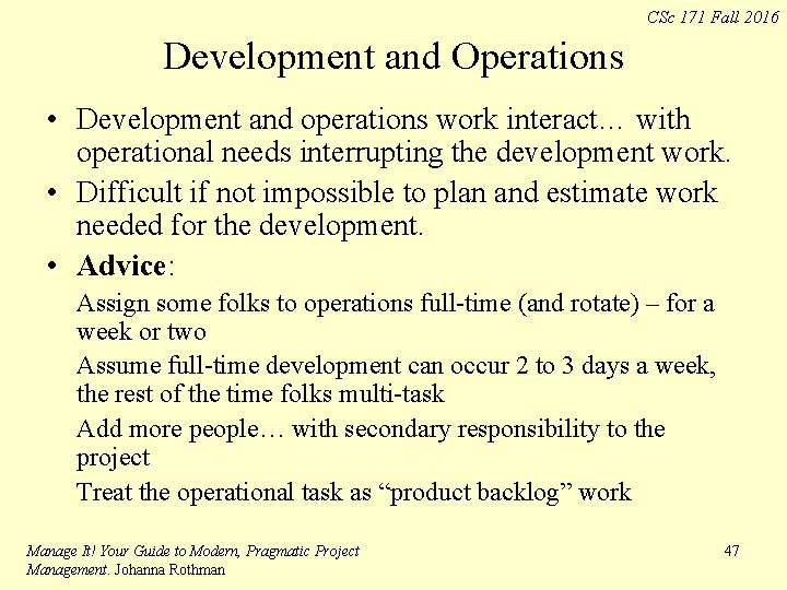 CSc 171 Fall 2016 Development and Operations • Development and operations work interact… with CSc 171 Fall 2016 Development and Operations • Development and operations work interact… with