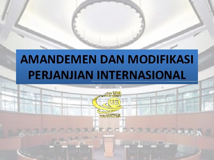 Amandemen Dan Modifikasi Perjanjian Internasional Amandemen 1 Perubahan Amandemen Dan Modifikasi Perjanjian Internasional Amandemen 1 Perubahan