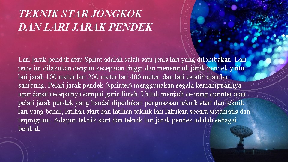 TEKNIK STAR JONGKOK DAN LARI JARAK PENDEK Lari jarak pendek atau Sprint adalah satu